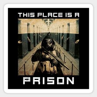This Place is a Prison Sticker